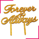 Forever And Always Cake Topper Golden - bakeware bake house kitchenware bakers supplies baking