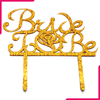 Bride To Be Cake Topper Golden - bakeware bake house kitchenware bakers supplies baking