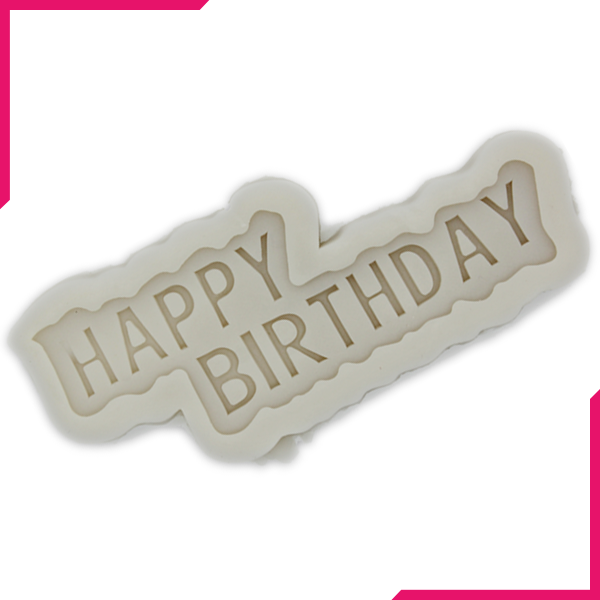 Silicone Fondant Mold Happy Birthday - bakeware bake house kitchenware bakers supplies baking