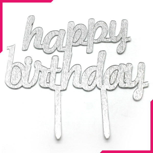 Happy Birthday Cake Topper Silver - bakeware bake house kitchenware bakers supplies baking